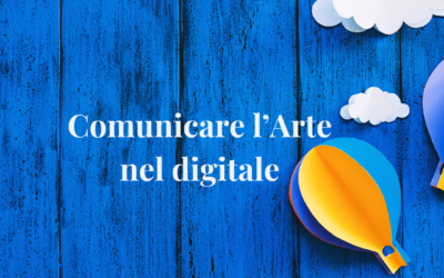 Comunicare l’Arte nel digitale